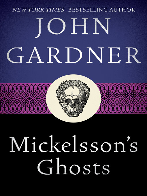 Title details for Mickelsson's Ghosts by John Gardner - Available